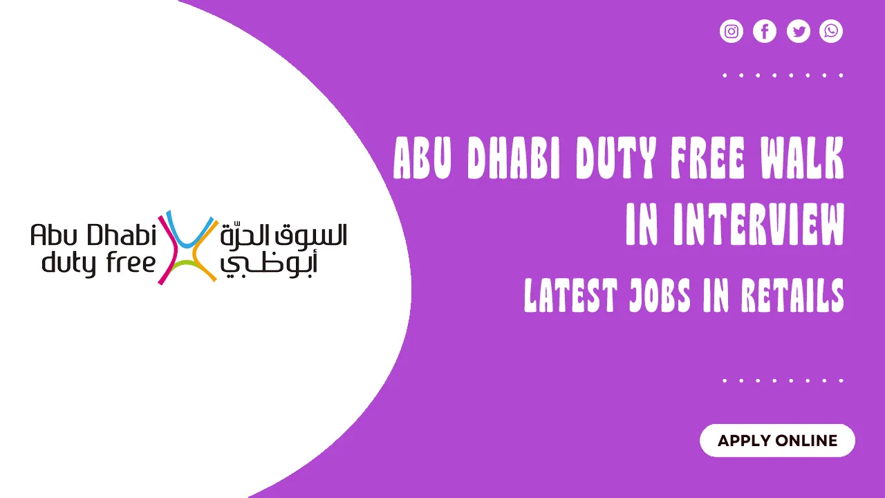 Abu Dhabi Duty Free Walk in interview
