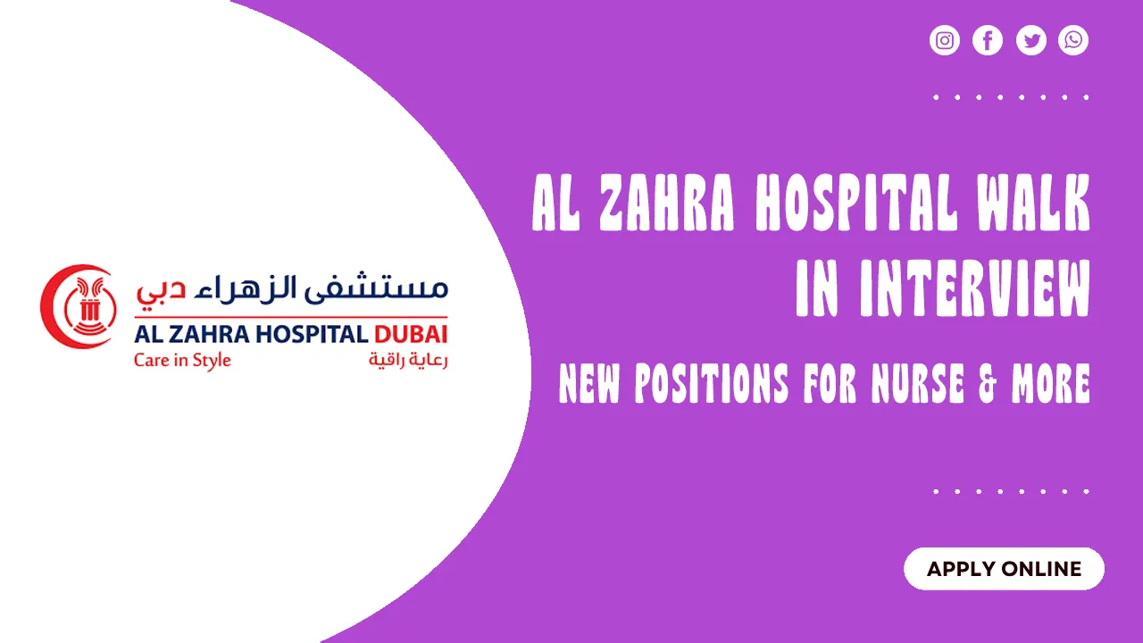 Al Zahra Hospital Walk in interview
