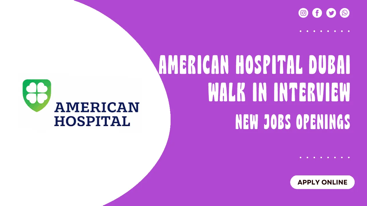American Hospital Dubai Walk in interview