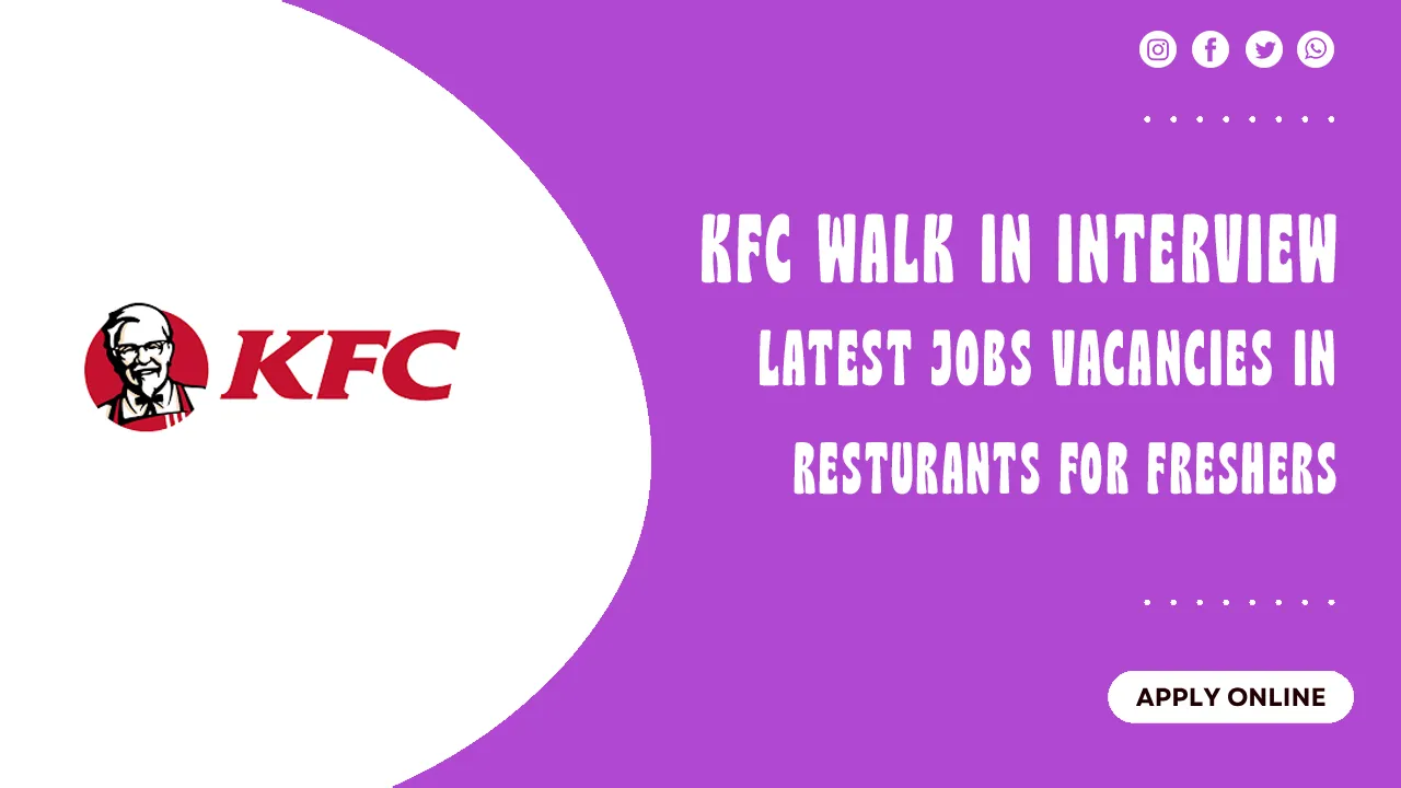 KFC Walk in interview