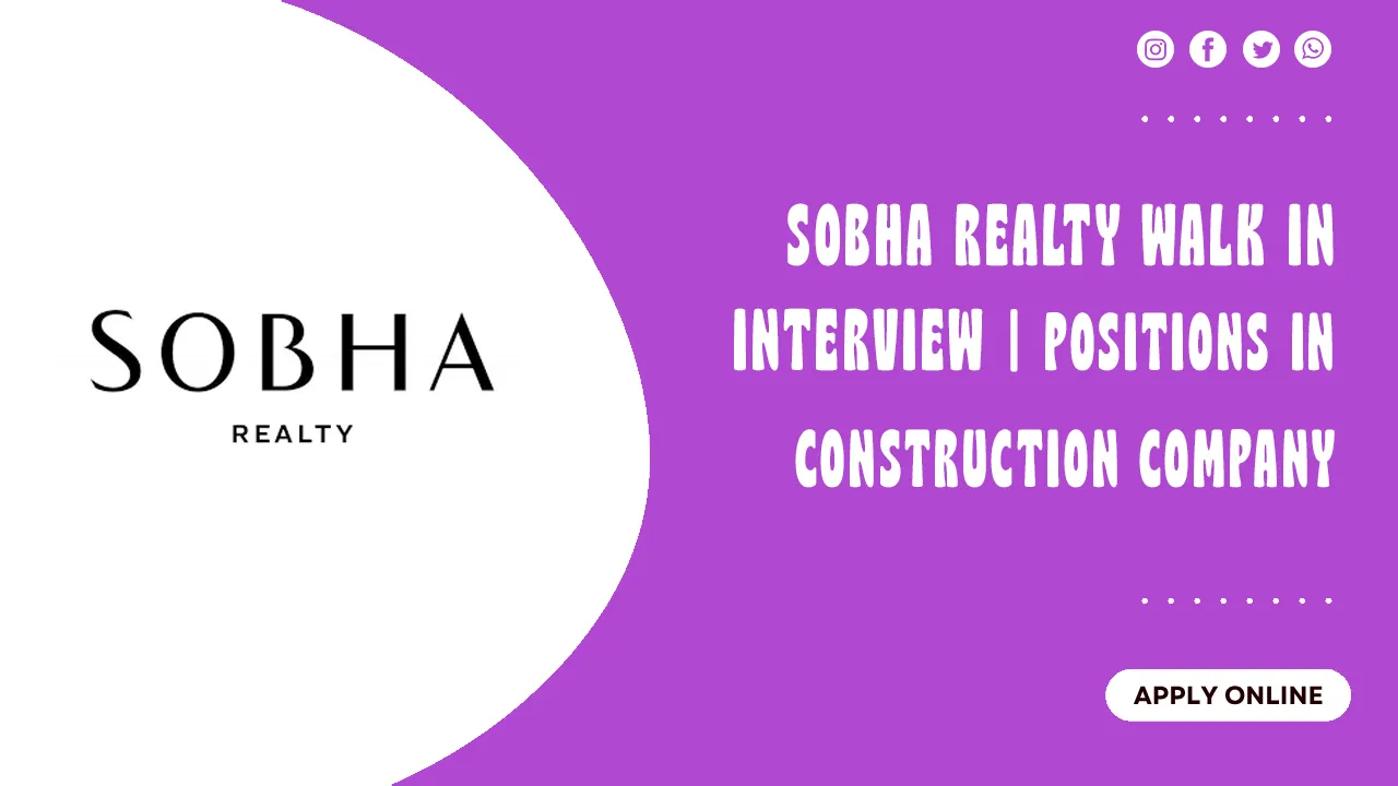 Sobha Realty Walk in interview