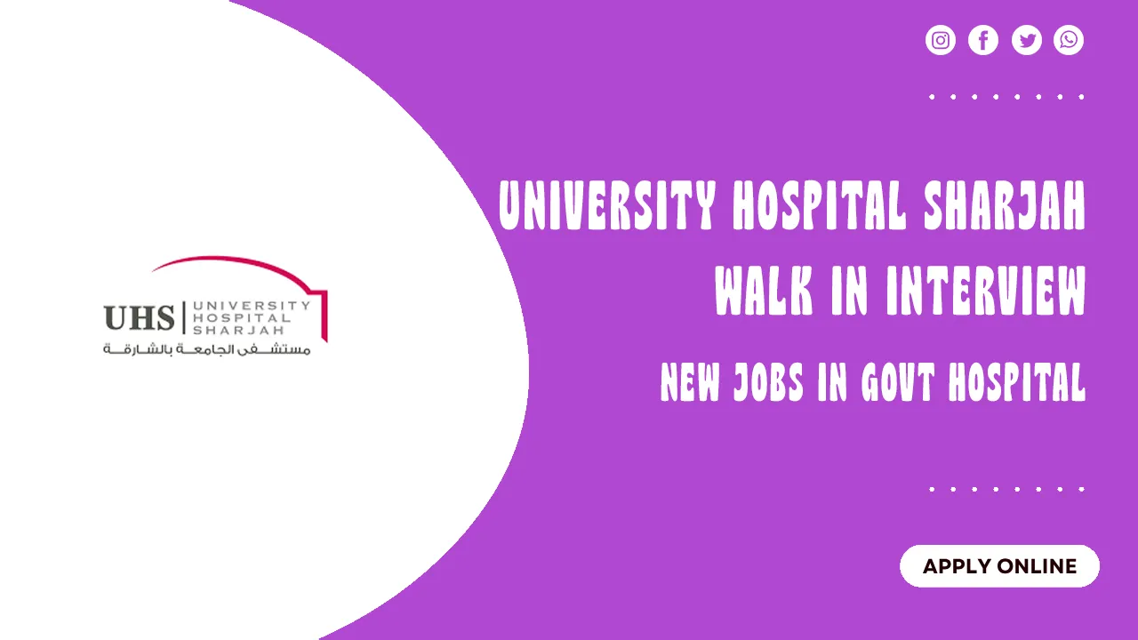 University Hospital Sharjah Walk in interview
