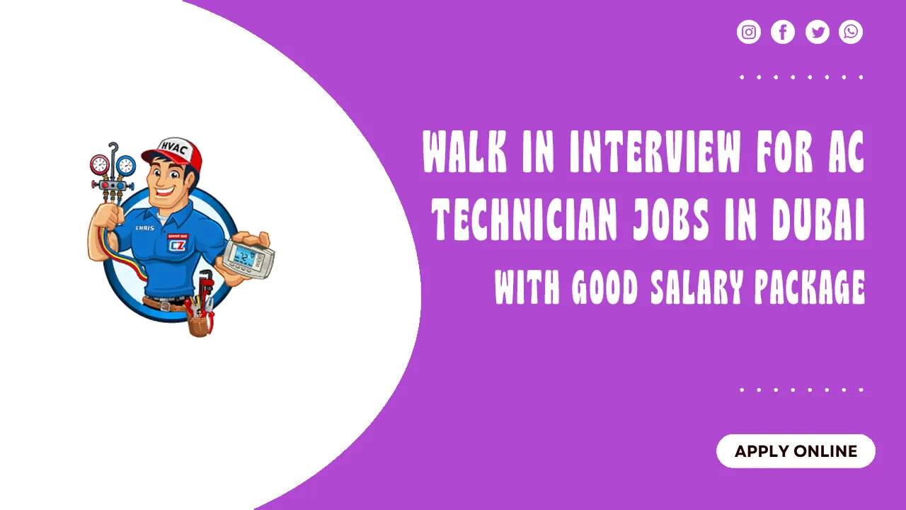 Walk in Interview for Receptionist Jobs in Dubai Walk in Interview for Ac Technician Jobs in Dubai