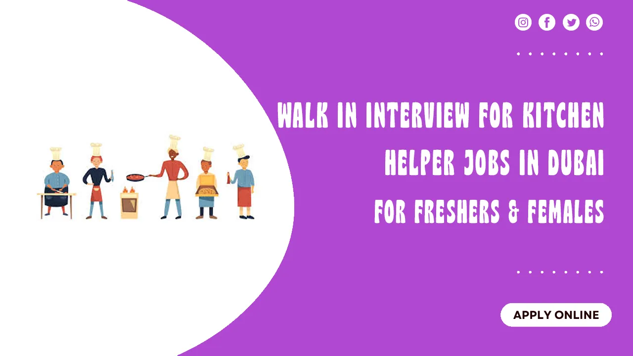 Walk in Interview for Kitchen Helper Jobs in Dubai