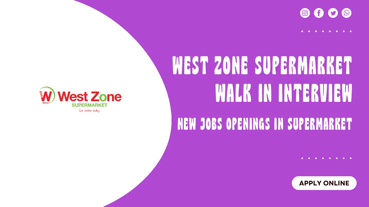 West Zone Supermarket Walk in interview