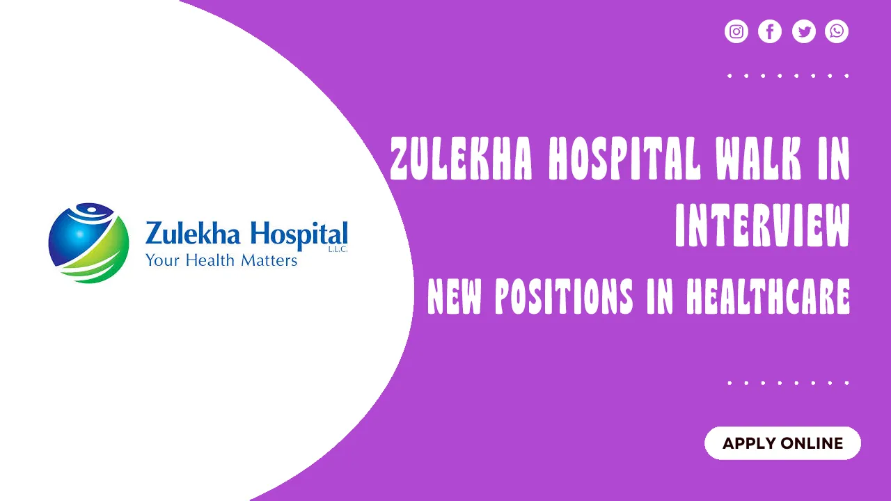 Zulekha Hospital Walk in interview