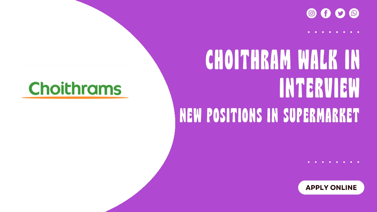 Choithram Walk in interview
