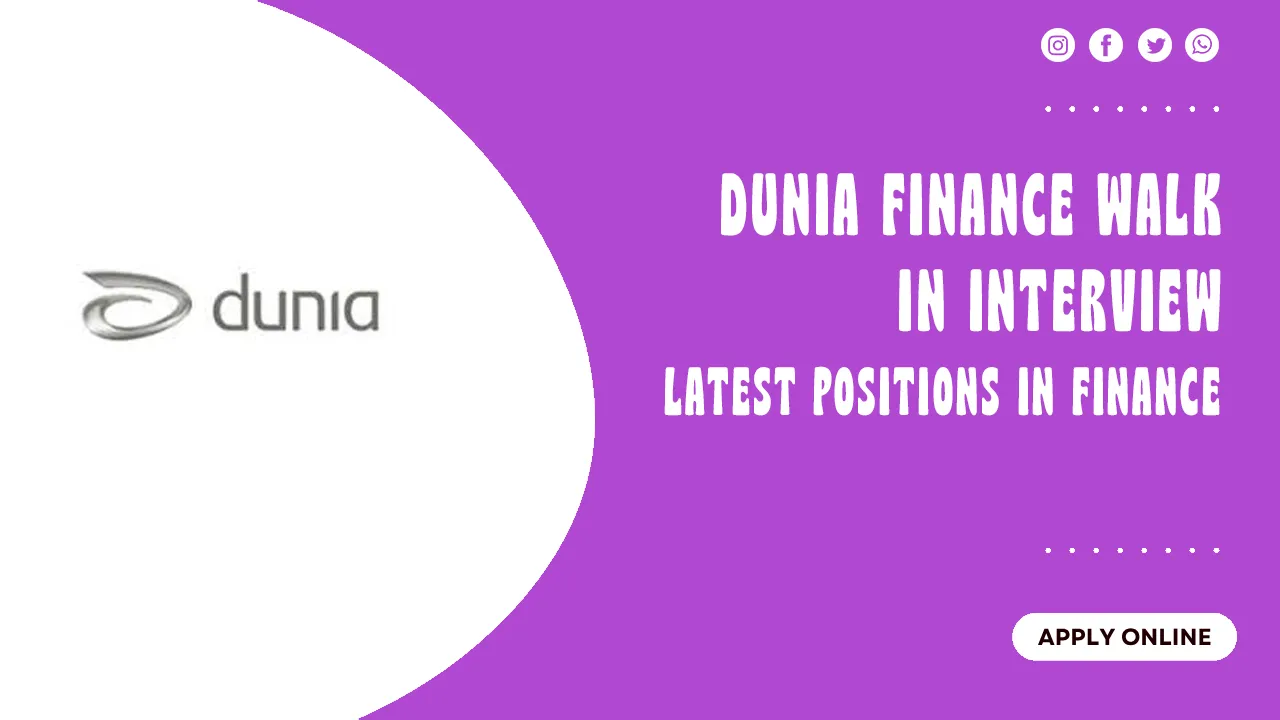 Dunia Finance Walk in Interview